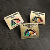 Crowd Danger Pin